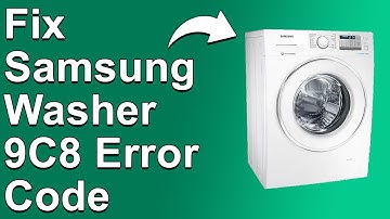 How To Fix The Samsung Washer 9C8 Error Code - Meaning, Causes, & Solutions (Ideal Fix)