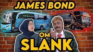 Babat Alas Special! Uncle Slank Driver Po Haryanto Hr 166 James Bond