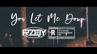 Rage Dex ft.Yung Caters - You Let Me Down (Official Music Video)