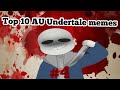 Top 10 AU Undertale memes #4