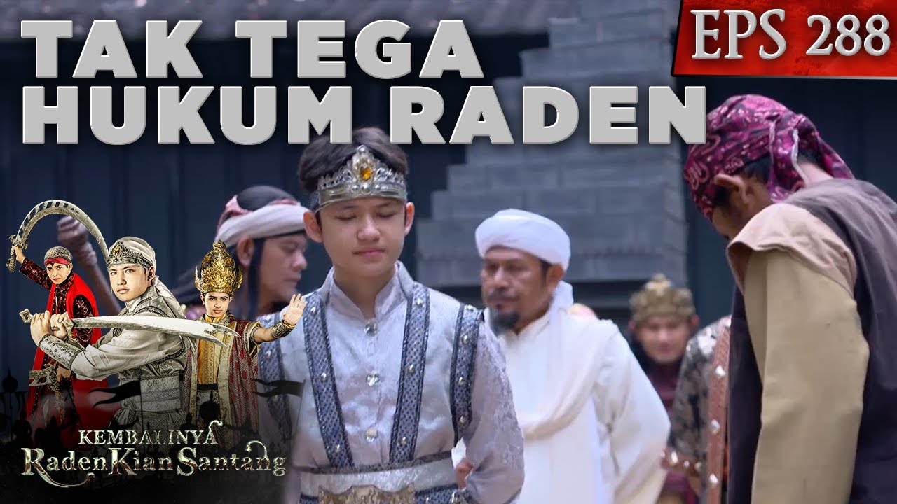 Tak Ada Prajurit yang Tega Hukum Kian Santang - Kembalinya Raden Kian Santang Eps 288 PART 2