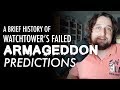 A Brief History of Watchtower's Failed Armageddon Predictions