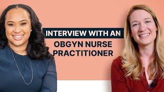 Interview with a Women's Health Nurse Practitioner