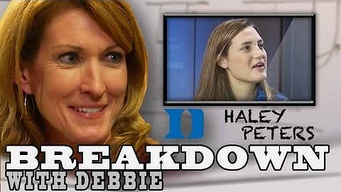 Breakdown with Debbie - Haley Peters (Duke)
