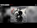 Yatta Bandz - Don't Go (Official Audio)