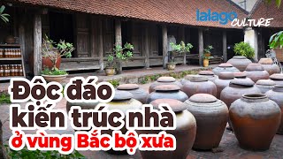 Tìm hiểu nhà Việt truyền thống ở vùng đồng bằng Bắc Bộ