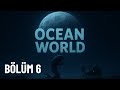 🚀 Ekiple Ocean World | Bölüm 6 (Yayın Tekrarı)