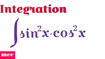 Integral of sin^2(x)*cos^2(x)