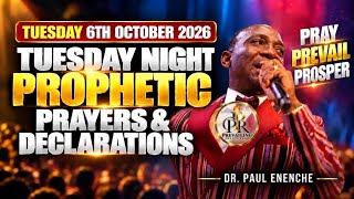 6TH OCTOBER 2026: TUESDAY NIGHT PRAYERS & DECLARATIONS | DR. PAUL ENENCHE 