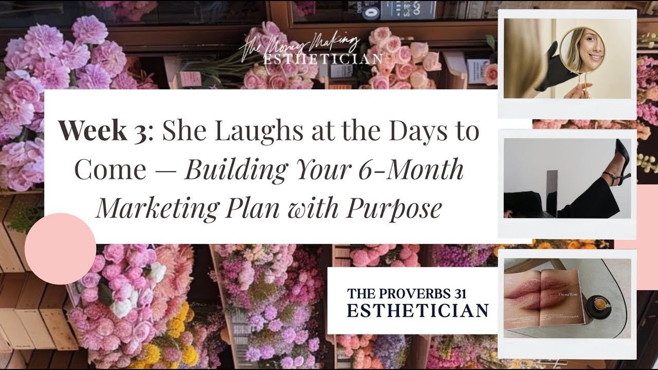 The Proverbs 31 Esthetician: Week 3 She Laughs at the Days to Come REPLAY