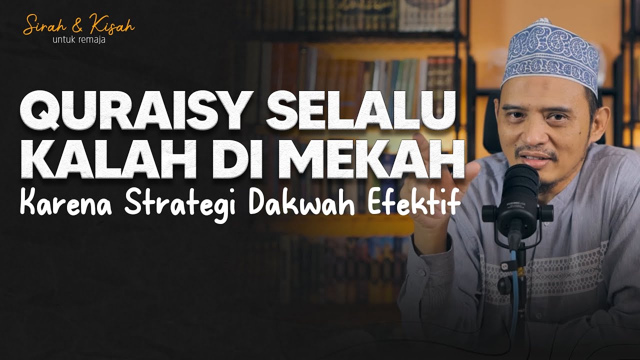 Quraisy Selalu Kalah di Mekah Karena Strategi Dakwah Efektif