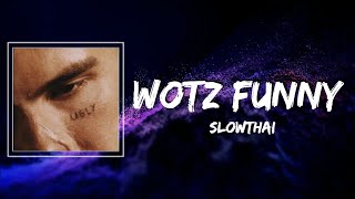 slowthai - Wotz Funny Lyrics