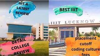 IIIT LUCKNOW | IIIT-L | Admission + Placements + Everything else | Comparison with other IIIT's