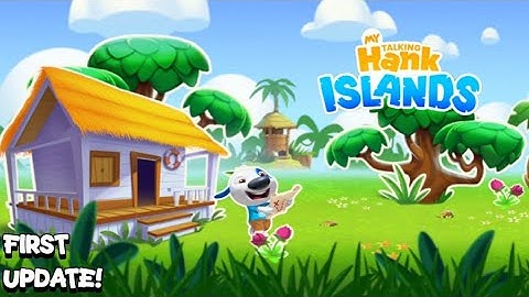 My Talking Hank: Islands - First Update Gameplay Walkthrough Full Screen (Android, iOS) #tomhappy 