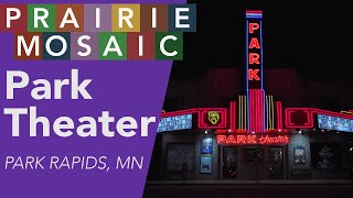 Park Theater, Park Rapids, MN by Prairie Public 295 views 1 month ago 5 minutes, 47 seconds