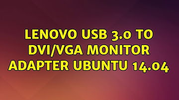 Lenovo USB 3.0 to DVI/VGA monitor adapter ubuntu 14.04