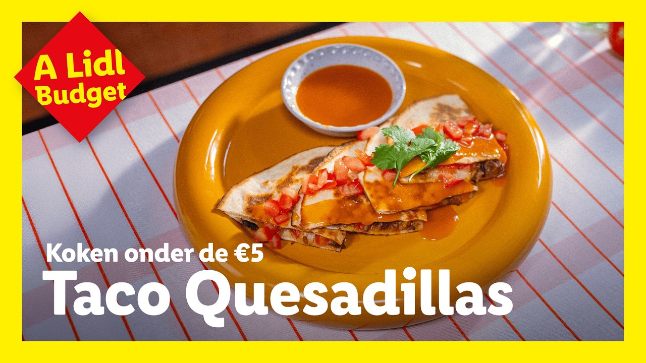 Taco Quesadillas onder €5: snel en lekker recept! | A Lidl Budget | #4