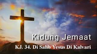 Vignette de la vidéo "KJ. 34. Di Salib Yesus Di Kalvari"