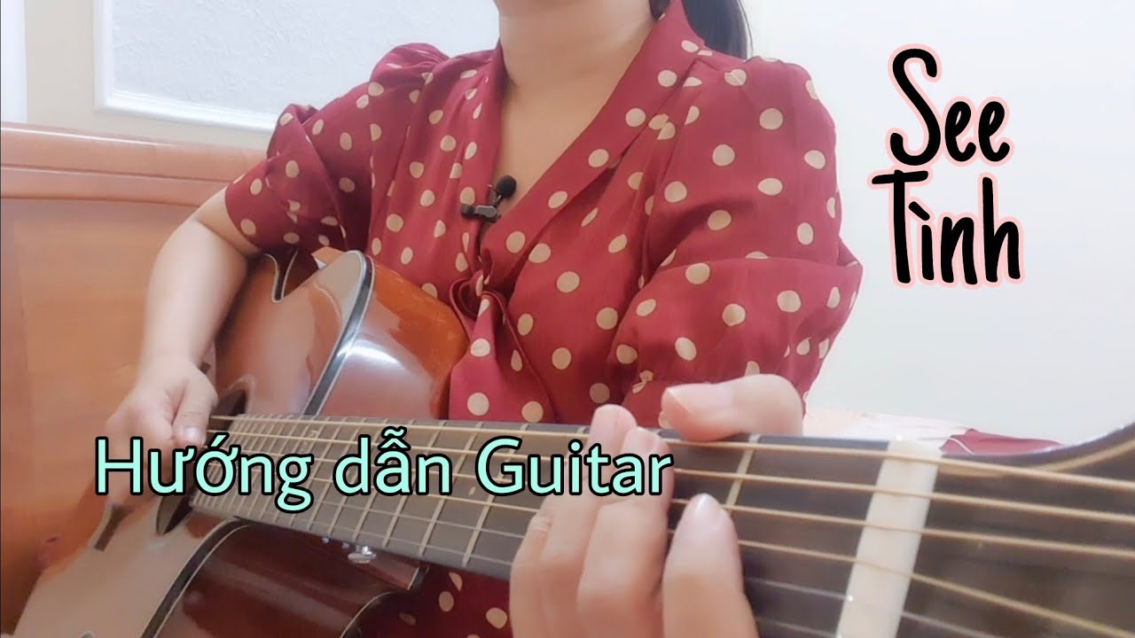 [Hướng dẫn Guitar] See Tình | Hoàng Thùy Linh