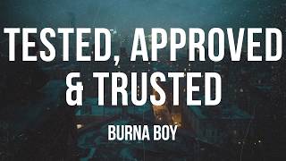 Burna Boy - Tested, Approved & Trusted | Lyrics