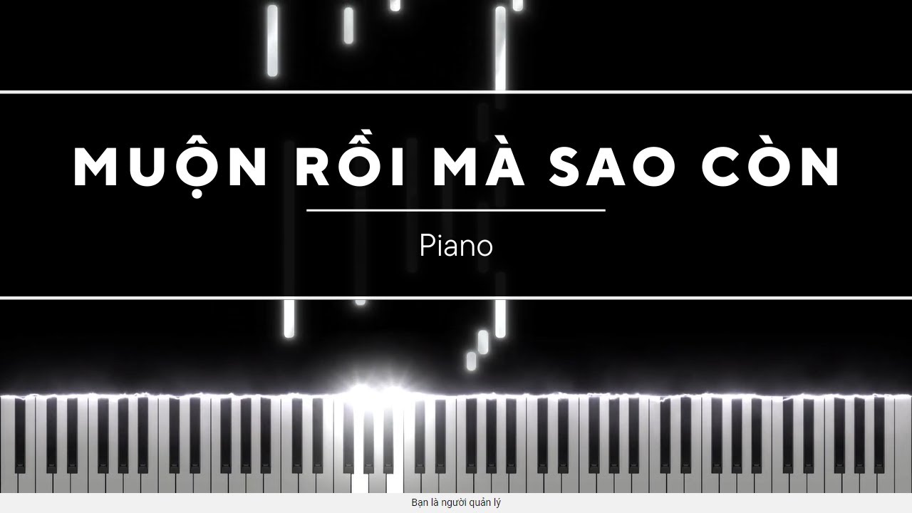 MUỘN RỒI MÀ SAO CÒN |  PIANO | SƠN TÙNG _ MTP