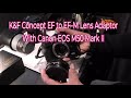 K&F Concept EF to EF M Lense Adapter With CANON M50 Mark II,unboxing and testing video,