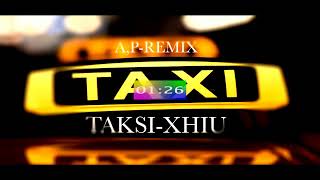 TAKSIXHIU - A,P-REMIX