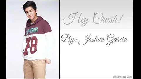Joshua Garcia - Hey Crush (Lyric Video)