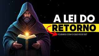 Lei do Retorno  Como Suas Ações Moldam o Seu Destino