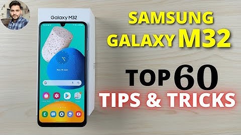 Samsung Galaxy M32 Top 60 Tips & Tricks