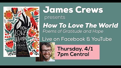 James Crews presents How to Love the World