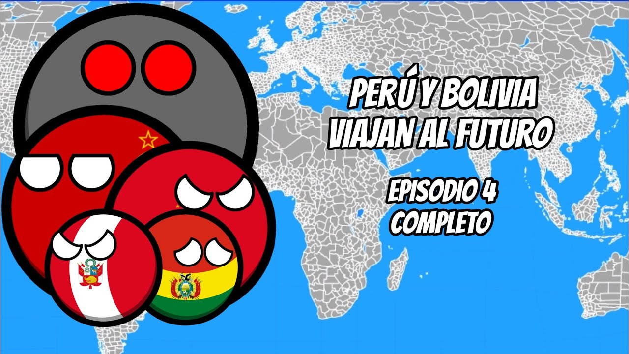 PERÚ Y BOLIVIA VIAJAN AL FUTURO (SERIE COMPLETA) | EPISODIO 4 | 