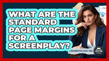 What Are The Standard Page Margins For A Screenplay?