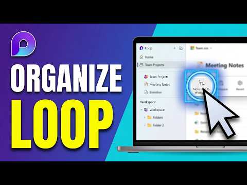How to Organize Microsoft Loop 2026 (Complete Guide)