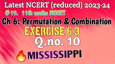 Exercise 6.3 Q10 Permutation and Combination #MISSISSIPPI | Permutation and Combination Ex 6.3 q10