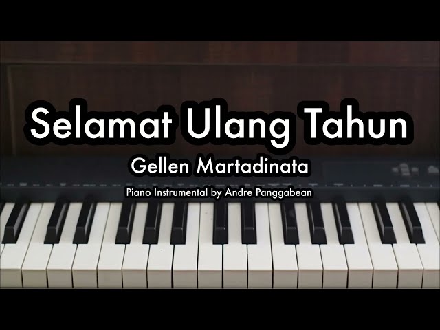 Selamat Ulang Tahun - Gellen Martadinata | Piano Karaoke by Andre Panggabean class=