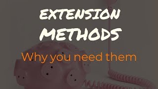Why you should clean your code with Extension Methods! Net Worth
