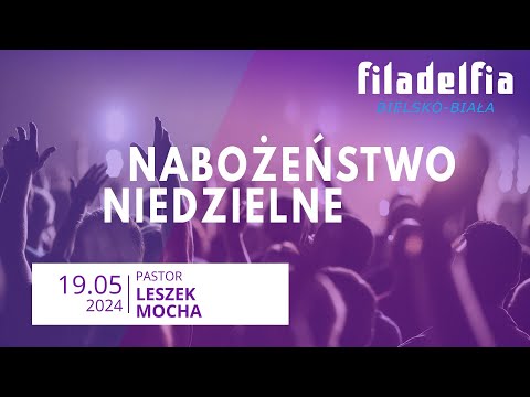 Nabożeństwo niedzielne 19.05.2024 – prezbiter Leszek Mocha