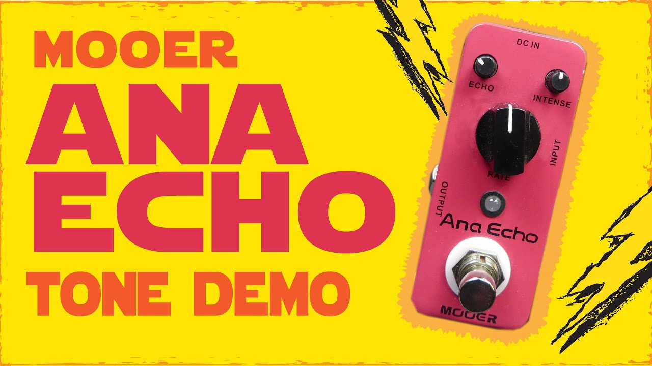 Ana Echo_MOOER Audio