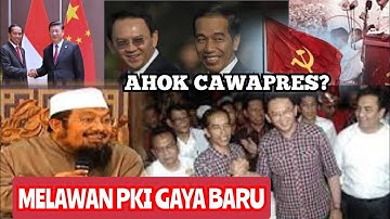 Wacana Ahok Cawapres. Bangkitnya PKI gaya baru dan cara melawannya || Ustadz Andri Kurniawan