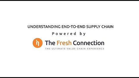 Understanding End-to-End Supply Chain with The Fresh Connection