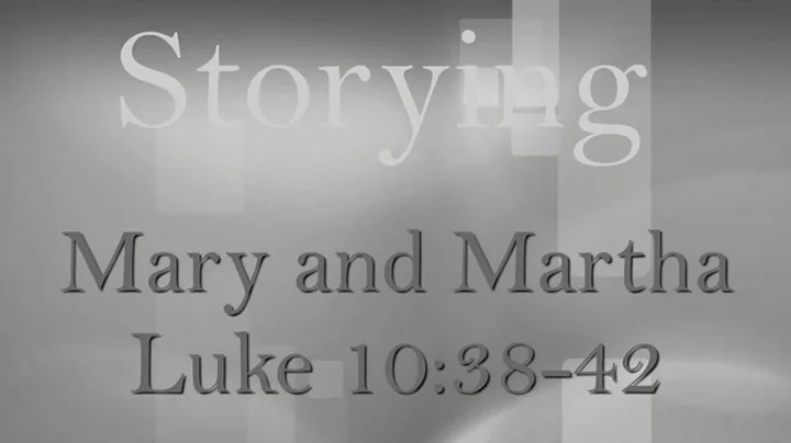 Mary & Martha: Friends of Jesus