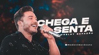Wesley Safadão - Chega e Senta [MADE IN NORDESTE] música nova