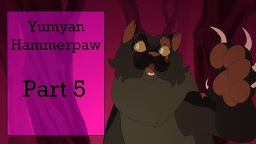 Yumyan Hammerpaw | part 5