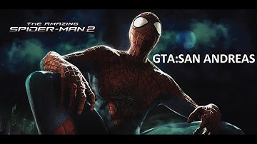 THE AMAZING SPIDER MAN 2 GTA SAN ANDREAS MOD 2014