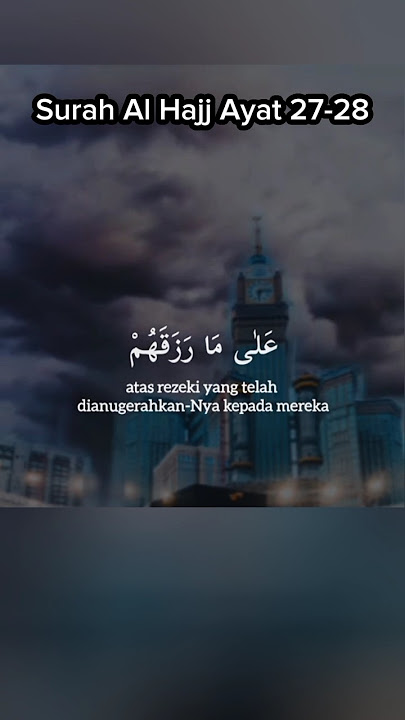 Surah Al Hajj Ayat 27-28 #surahalhajj #alhajj #alquran