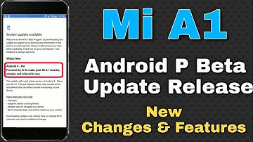 MI A1 Android Pie Beta Updates Roll out with December Security Patch, what