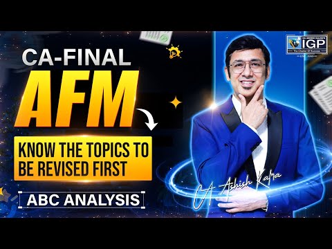 🎯 CA Final AFM What to Revise First? Rankers Smart Revision Plan | Score High | CA Ashish Kalra IGP