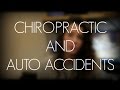 Chiropractic Care and Auto Accidents