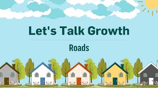 Let's Talk Growth: Roads